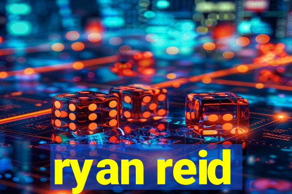 ryan reid